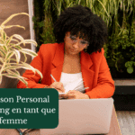 Bâtir son Personal Branding en tant que femme.