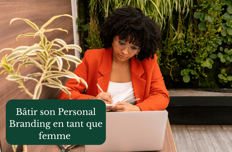 Bâtir son Personal Branding en tant que femme.